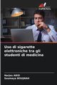 Uso di sigarette elettroniche tra gli studenti di medicina, Abid Narjes