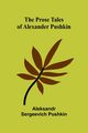 The Prose Tales of Alexander Pushkin, Sergeevich Pushkin Aleksandr