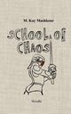 School of Chaos, Mashkour M. Kay