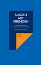Auszeit mit Fremden, Kootz Michael