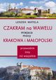 Czakram na Wawelu, Matela Leszek
