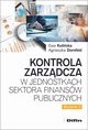 Kontrola zarzdcza w jednostkach sektora finansw publicznych, Kuliska Ewa, Dornfeld Agnieszka