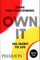 Own It: The Secret of Life, von Furstenberg Diane