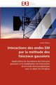 Interactions des ondes em par la mthode des faisceaux gaussiens, HILLAIRET-J