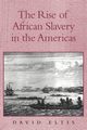 The Rise of African Slavery in the Americas, Eltis David