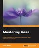 Mastering Sass, Watts Luke