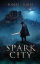 Spark City, Power Robert J