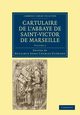 Cartulaire de L'Abbaye de Saint-Victor de Marseille - Volume 2, 