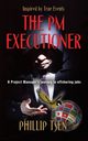 THE PM EXECUTIONER, Tsen Phillip