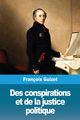 Des conspirations et de la justice politique, Guizot Franois