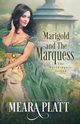 Marigold and the Marquess, Platt Meara