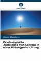 Psychologische Ausbildung von Lehrern in einer Bildungseinrichtung, Glavcheva Alyona