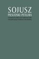 Sojusz Pisudski-Petlura w kontekcie politycznej i militarnej walki o ksztat Europy rodkowej i Wschodniej, 