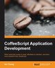 Coffeescript Application Development, Young Ian