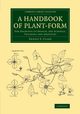 A Handbook of Plant-Form, Clark Ernest E.