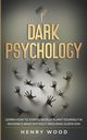 Dark Psychology, Wood Henry