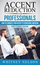 Accent Reduction For Professionals, Nelson Whitney