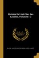 Histoire De L'art Chez Les Anciens, Volumes 1-2, Winckelmann Johann Joachim