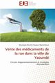 Vente des mdicaments de la rue dans la ville de yaound, MBOUEMBOUE-M