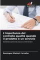 L'importanza del controllo qualit? quando il prodotto ? un servizio, Carvalho Domingos Diletieri