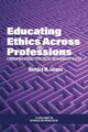 Educating in Ethics Across the Professions, 