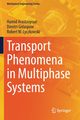 Transport Phenomena in Multiphase Systems, Arastoopour Hamid