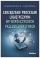 Zarzdzanie procesami logistycznymi we wspczesnych przedsibiorstwach, Gsowska Magdalena K.