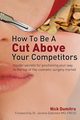 How to Be a Cut Above Your Competitors, Dumitru Nick