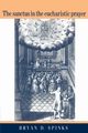 The Sanctus in the Eucharistic Prayer, Spinks Bryan D.