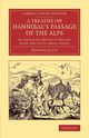 A Treatise on Hannibal's Passage of the Alps, Ellis Robert