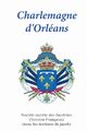 Charlemagne d'Orleans, Jacobites Socit secr?te of