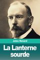 La Lanterne sourde, Renard Jules