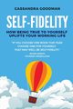 Self-Fidelity, Goodman Cassandra