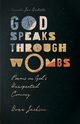 God Speaks Through Wombs, Jackson Drew