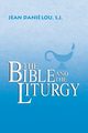 The Bible and the Liturgy, Danilou Jean