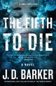 The Fifth to Die, Barker J D