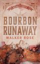 Bourbon Runaway, Rose Walker