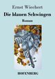 Die blauen Schwingen, Wiechert Ernst
