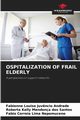 OSPITALIZATION OF FRAIL ELDERLY, Andrade Fabienne Louise Juv?ncio