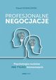 Profesjonalne negocjacje. Psychologia rozmw (nie tylko) biznesowych, Pawe Kowalewski