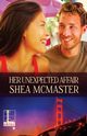 Her Unexpected Affair, McMaster Shea