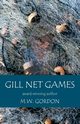 Gill Net Games, Gordon M. W.