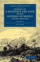 Journal of a Residence and Tour in the Republic of Mexico in the Year 1826, Lyon G. F.