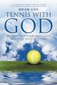 TENNIS WITH GOD, Cox Brian