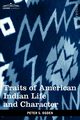 Traits of American Indian Life and Character, Ogden Peter S.