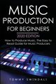 Music Production For Beginners 2020 Edition, Swindali Tommy