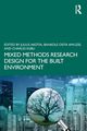 Mixed Methods Research Design for the Built Environment, 