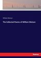 The Collected Poems of William Watson, Watson William