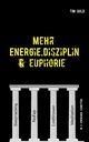 Mehr Energie, Disziplin & Euphorie, Gold Tim
