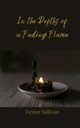 In the Depths of a Fading Flame, Sullivan Dexter